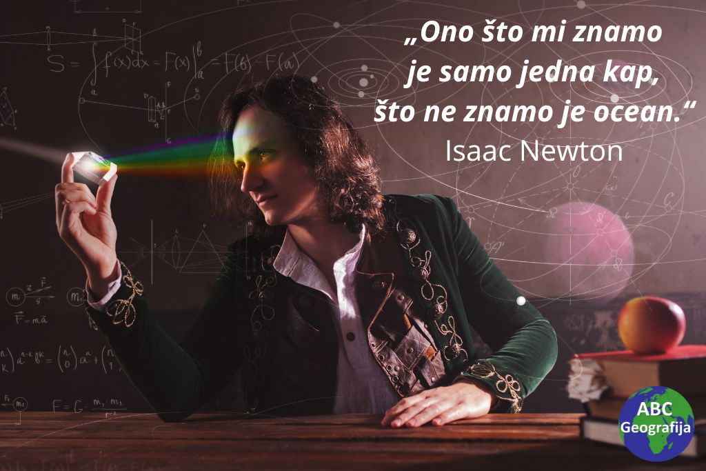 Isaac Newton - Ono što mi znamo je samo jedna kap, što ne znamo je ocean